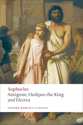 Antigone, Oedipus the King, Electra (Oxford World's Classics) Reissue Edition